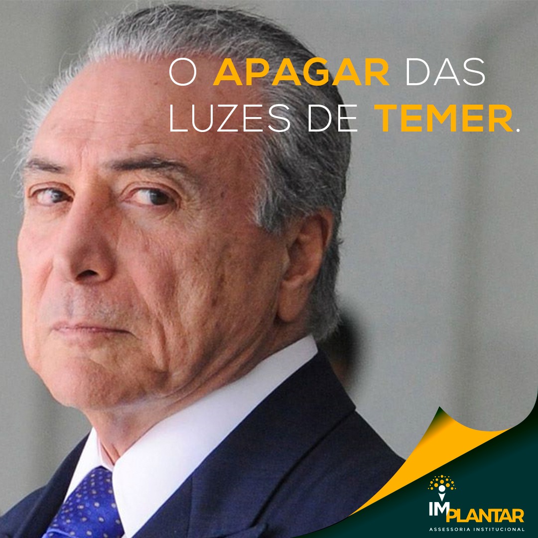O APAGAR DAS LUZES DE TEMER