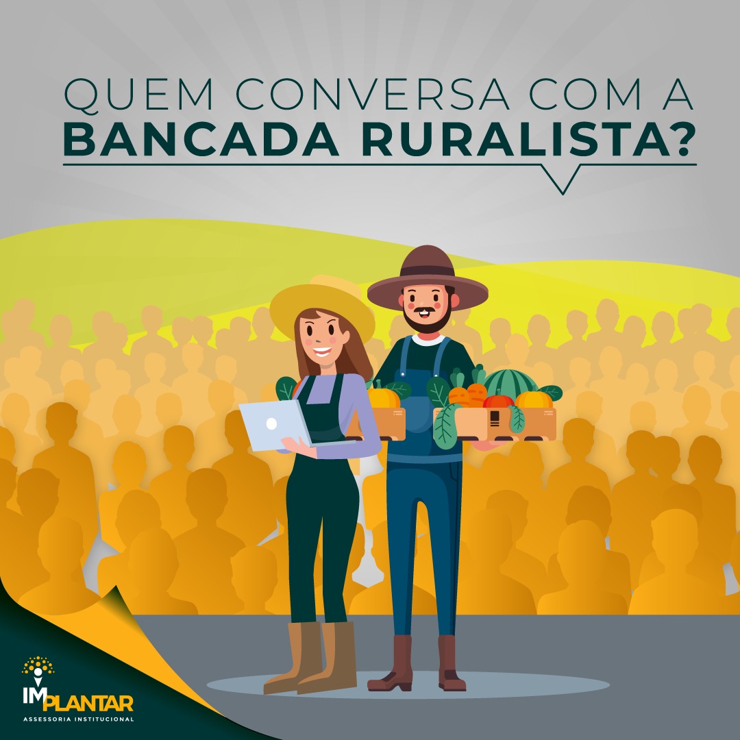 QUEM CONVERSA COM A BANCADA RURALISTA?