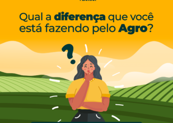 Qual a diferença que você está fazendo pelo Agro?